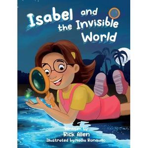 Isabel and the Invisible World -- Rick Allen